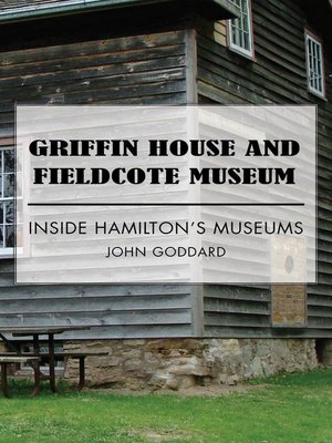 cover image of Griffin House and Fieldcote Museum